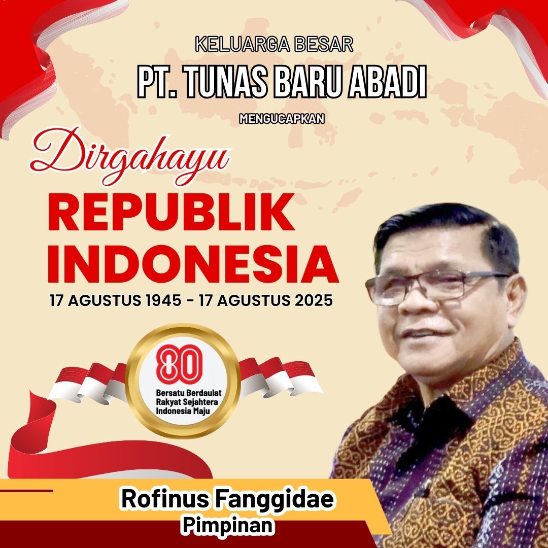 PT Tunas Baru Abadi Mengucapkan Dirgahayu Proklamasi RI ke 80 