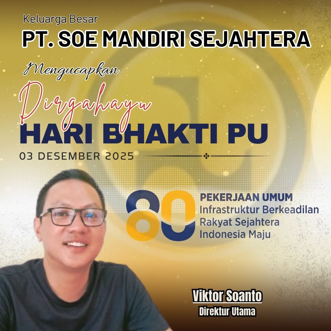 Keluarga Besar PT Soe Mandiri Sejahtera Mengucapkan Selamat Hari Bakti PU