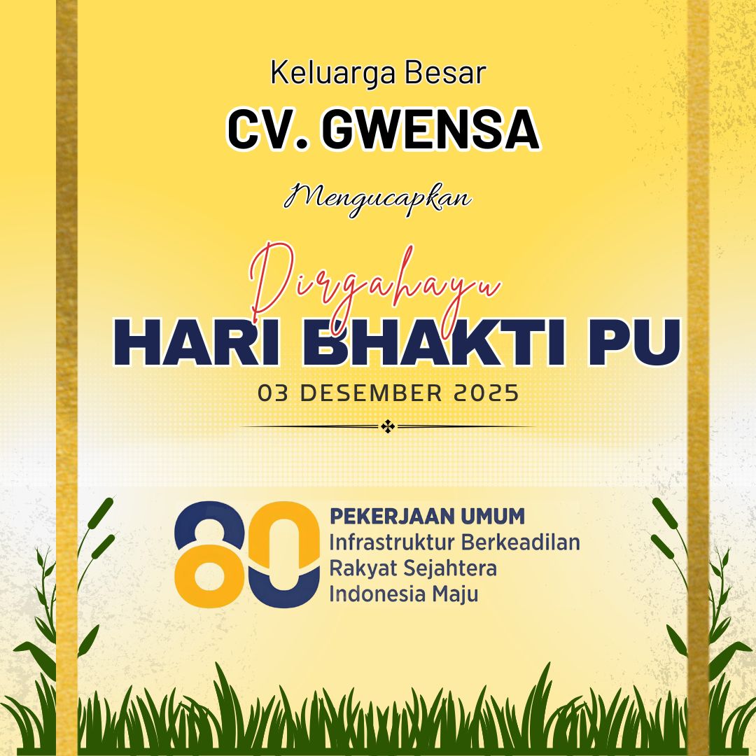Keluarga Besar CV.GWENSA Mengucapkan Selamat Hari Bakti ke 80 Pekerjaan Umum 