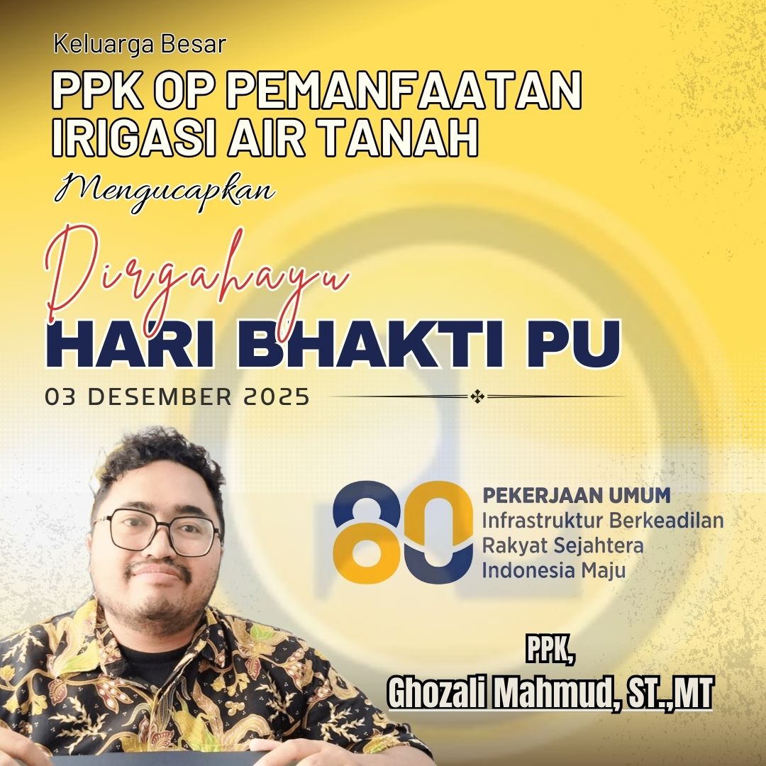 Keluarga Besar PPK OP Pemanfaatan Irigasi Air Tanah 