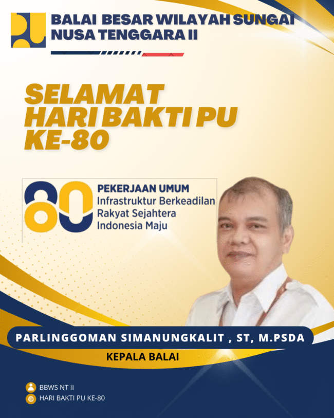 Keluarga Besar BBWS NT Mengucapkan Selamat Hari Bakti ke 80 Pekerjaan Umum 03 Desember 2025