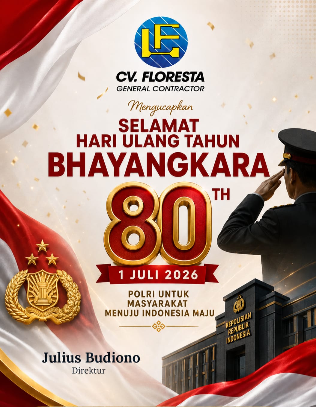 Keluarga Besar CV Floresta Mengucapkan Selamat Ulang Tahun Bhayangkara ke 80 