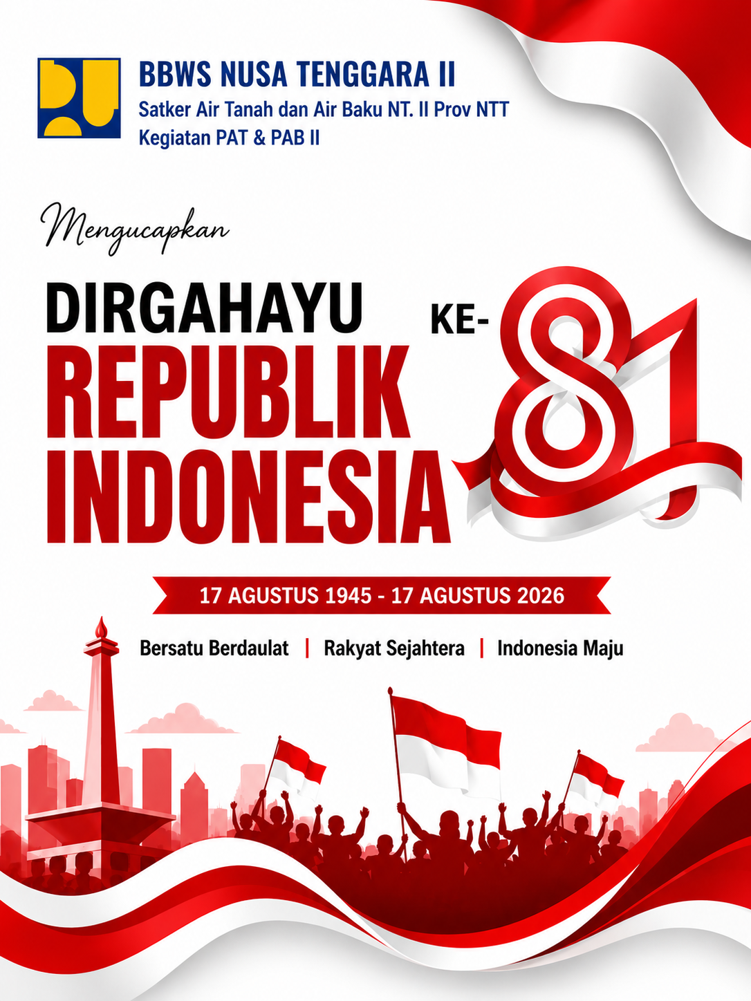 Keluarga Besar Satker Air Baku Air Tanah, Kegiatan PAT-PAB II Mengucapkan Dirgahayu Republik Indonesia ke 81 