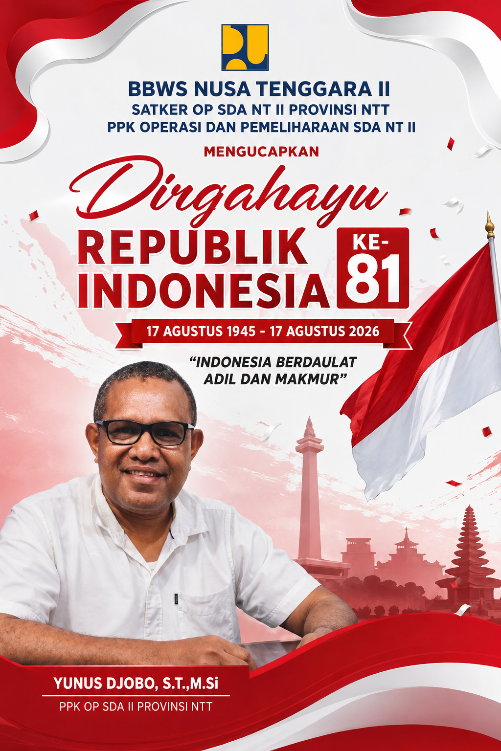 Keluarga Besar PPK OP SDA II NT II Mengucapkan Dirgahayu Republik Indonesia ke 81 