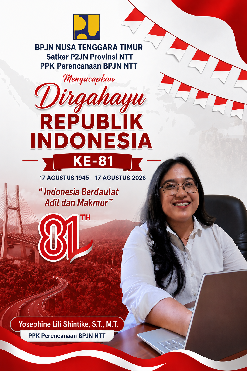 Keluarga Besar PPK Perencanaan BPJN NTT Mengucapkan Dirgahayu Republik Indonesia 
