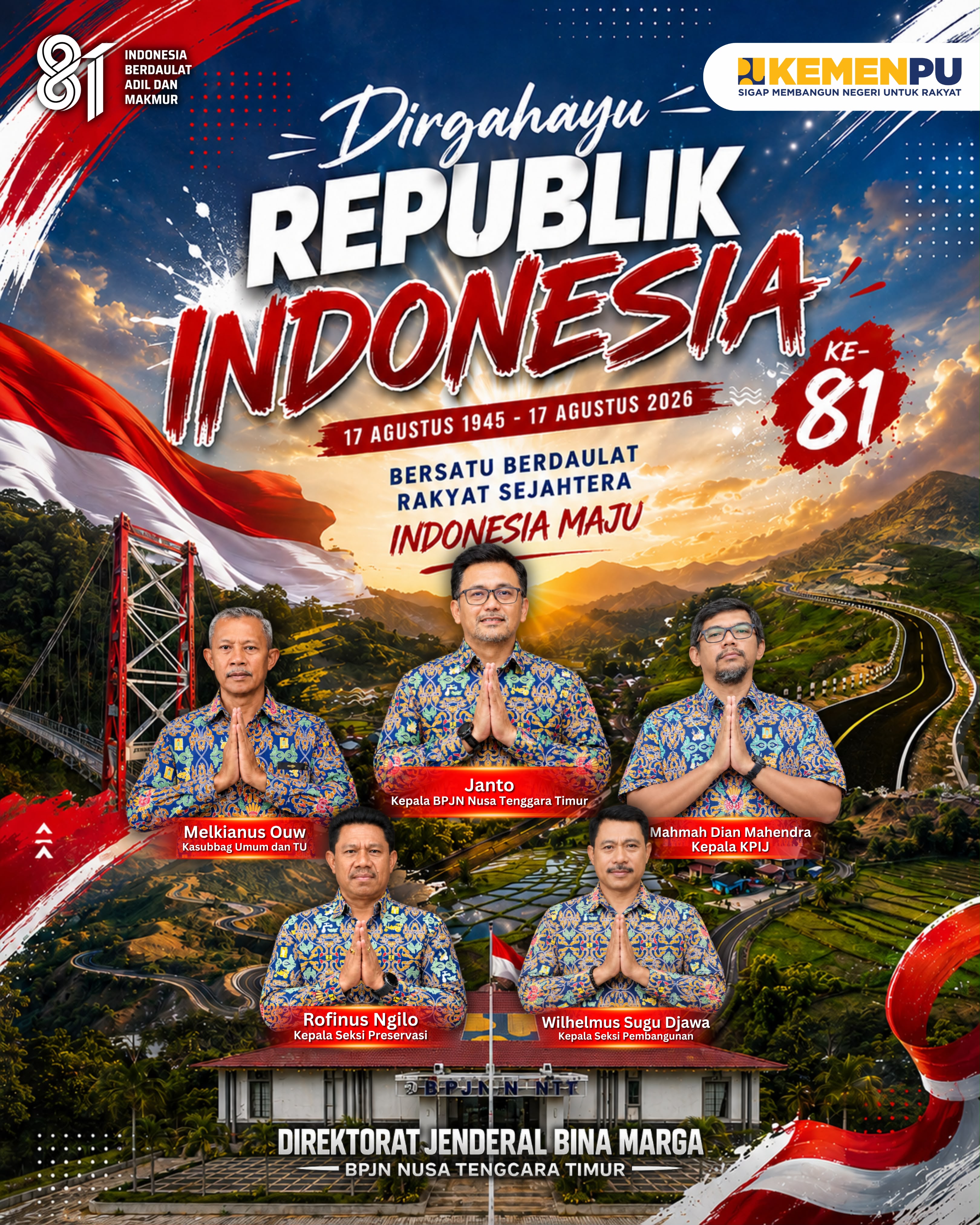 Keluarga Besar Balai Pelaksanaan Jalan Nasional NTT Mengucapkan Dirgahayu Republik Indonesia 